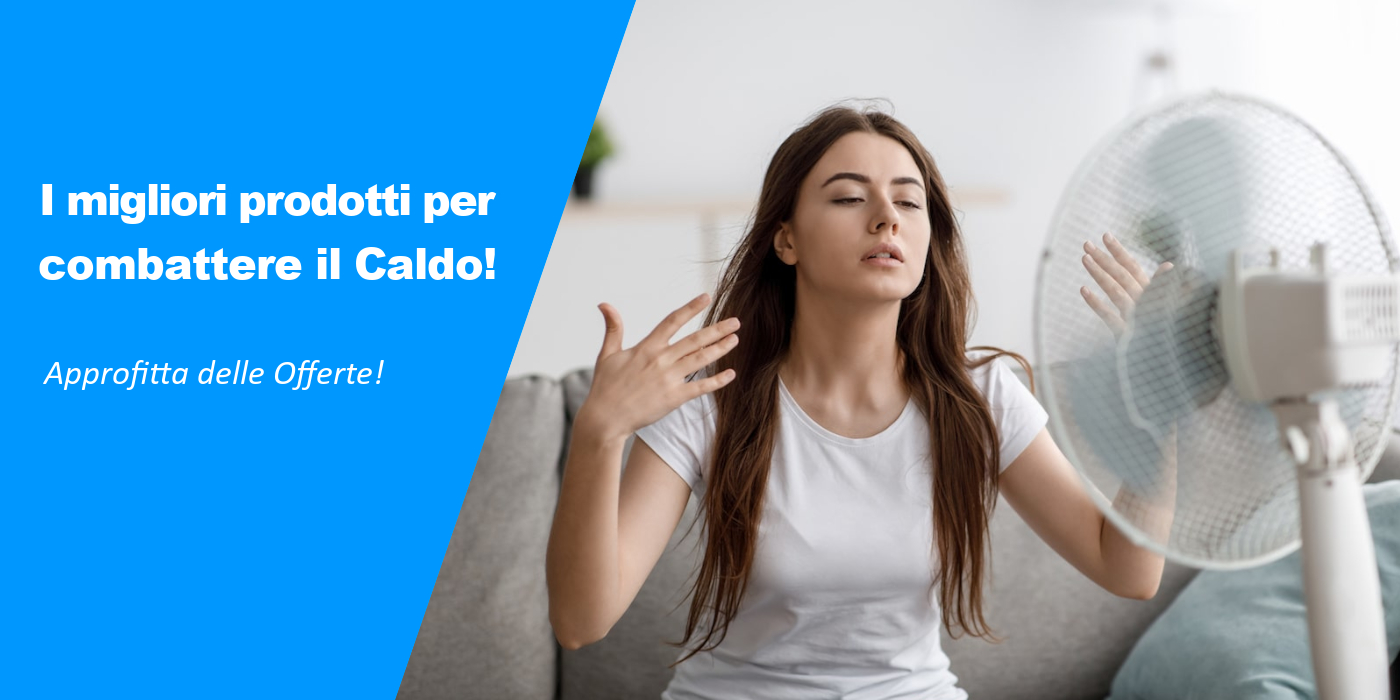 I migliori prodotti per combattere il caldo