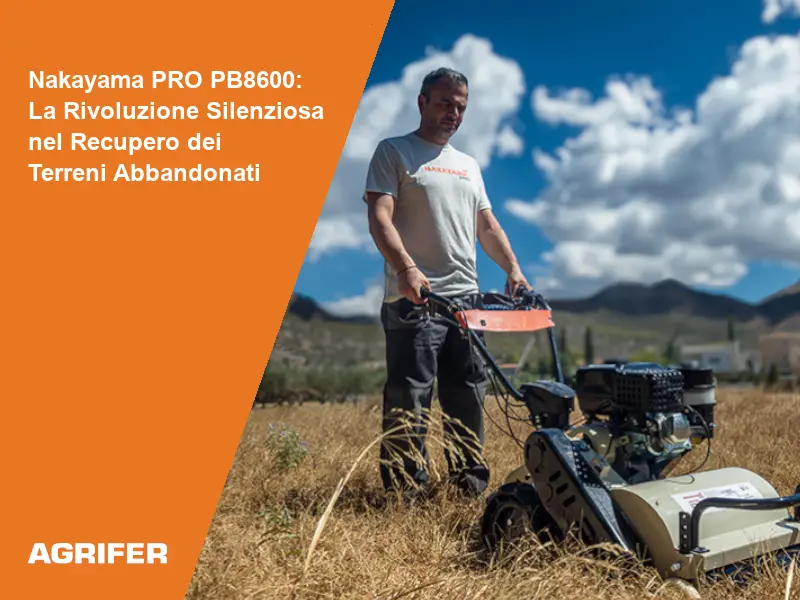 Nakayama PRO PB8600: La Rivoluzione Silenziosa nel Recupero dei Terreni Abbandonati
